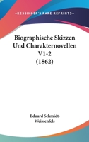 Biographische Skizzen Und Charakternovellen V1-2 (1862) 1167693906 Book Cover