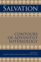 Salvation: Contours of Adventist Soteriology 1940980240 Book Cover