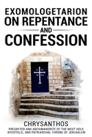 Exomologetarion On Repentance And Confession B0DL3GPHPN Book Cover