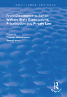 From Dissonance to Sense: Welfare State Expectations, Privatisation and Private Law 1138340995 Book Cover