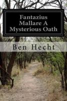 Fantazius Mallare: A Mysterious Oath 0156301601 Book Cover