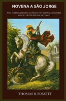 NOVENA A SÃO JORGE: Uma poderosa novena católica de 9 dias para coragem, força e proteção com São Jorge. (Portuguese Edition) B0GV3SZCX8 Book Cover