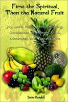 First the Spiritual Then the Natural Fruit 0759680078 Book Cover