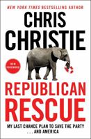 Republican Rescue: Saving the Party from Truth Deniers, Conspiracy Theorists, and the Dangerous Policies of Joe Biden 1982187522 Book Cover