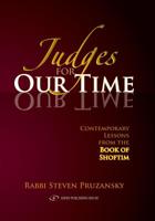 Judges for Our Time: Contemporary Lessons from the Book of Shoftim 1095139509 Book Cover