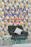 Industrial Pharmacy - II: In accordance with PCI Syllabus for B.Pharmacy B09PZ7KP8T Book Cover