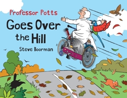 Professor Potts Goes Over the Hill 1835639623 Book Cover
