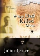 When Dad Killed Mom 0152163050 Book Cover