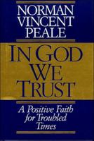 In God We Trust: A Positive Faith for Troubled Times B000UPBTC8 Book Cover