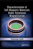Characterisation of Soft Magnetic Materials Under Rotational Magnetisation 0367891573 Book Cover