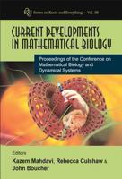 Current Developments in Mathematical Biology: Proceedings of the Conference on Mathematical Biology and Dynamical Systems, the University of Texas at Tyler, ... 2005 (Series on Knots and Everything) 9812700153 Book Cover