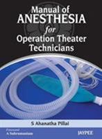 Manual of Anesthesia for Operation Theater Technicians 9380704704 Book Cover