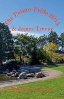 The Pointe-Pride Lake HOA & James Trevor B0FDDD5TGQ Book Cover