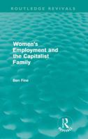 Women's Employment and the Capitalist Family 0415614112 Book Cover