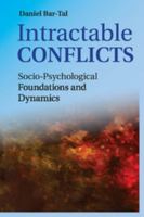 Intractable Conflicts: Socio-Psychological Foundations and Dynamics 1139025198 Book Cover