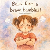 Basta fare la brava bambina! (Italian Edition) B0GQYRPMRY Book Cover