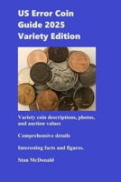 US Error Coin Guide - Variety Edition B0DR5M769P Book Cover