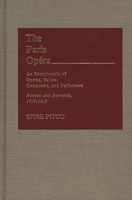 The Paris Opera: An Encyclopedia of Operas, Ballets, Composers, and Performers: Rococo and Romantic, 1715-1815 0313243948 Book Cover