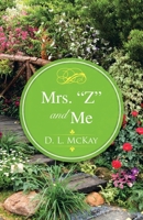 Mrs. Z and Me 1489739378 Book Cover
