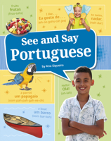 See and Say Portuguese (Learn a Language!) B0GHPWCPH2 Book Cover