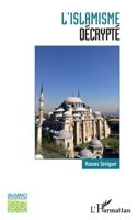 L'islamisme décrypté (Bibliothèque de l'Iremmo) (French Edition) 2343212635 Book Cover