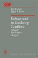 Entrapment in Escalating Conflicts: A Social Psychological Analysis 0387960899 Book Cover