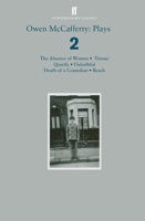 Plays 2: Absence of Women / Titanic / Quietly / Unfaithful / Death of a Comedian / Beach 0571335152 Book Cover