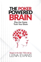 The Poker Powered Brain: Play the Game. Train Your Brain. B0F4CNK1P7 Book Cover