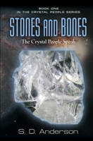 Stones and Bones: The Crystal People Speak B08F6Y57BN Book Cover