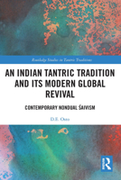 An Indian Tantric Tradition and Its Modern Global Revival 1032400471 Book Cover
