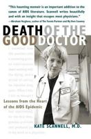 Death of the Good Doctor: Lessons from the Heart of the AIDS Epidemic 1573440914 Book Cover