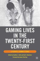 Gaming Lives in the Twenty-First Century: Literate Connections 1403972206 Book Cover