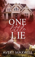 One Little Lie: A Small-Town Brother's Best Friend Romance B0CHL9L8TP Book Cover