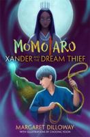 Momotaro Xander and the Dream Thief 1484724887 Book Cover