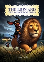 The Lion And the Sausage Dog Twins 1068461721 Book Cover