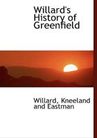 Willard's History of Greenfield 1275605117 Book Cover
