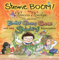 Stewie Boom! and Princess Penelope: The Case of the Eweey, Gooey, Gross and Very Stinky Experiment 0996307494 Book Cover