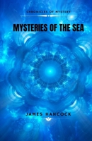 Mysteries of the sea: Chronicles of mystery 1646737342 Book Cover