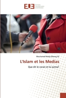 L'Islam et les Medias: Que dit le coran et la sunna? 6139531195 Book Cover