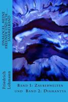 Dnalogel, meine Freunde und ich..... Sammelband: Band 1: Zauberwelten und Band 2: Diamantya 1523475676 Book Cover