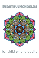 Beautiful Mandalas: for children and adults B094L7DHXL Book Cover