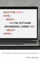 The Software Engineering Career: The workforce from a millennial's perspective B0BS4V7CN1 Book Cover