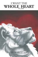 I Want the Whole in Your Heart 1640288988 Book Cover