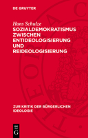 Sozialdemokratismus Zwischen Entideologisierung Und Reideologisierung 3112715020 Book Cover