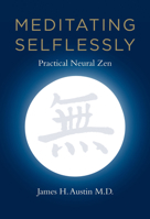 Meditating Selflessly: Practical Neural Zen 0262525194 Book Cover