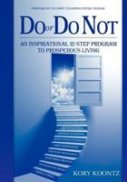 Do or Do Not: An Inspirational12 Step Program to Prosperous Living 1452815097 Book Cover