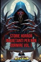 Storie Horror Inquietanti per non Dormire vol.1 B0FNMPFXWG Book Cover