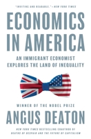Economics in America: An Immigrant Economist Explores the Land of Inequality 0691247625 Book Cover