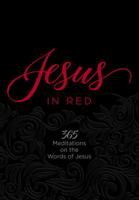 Jesus in Red: 365 Meditations on the Words of Jesus 1424558840 Book Cover