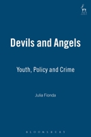 Devils And Angels: Youth Policy And Crime 1841133744 Book Cover